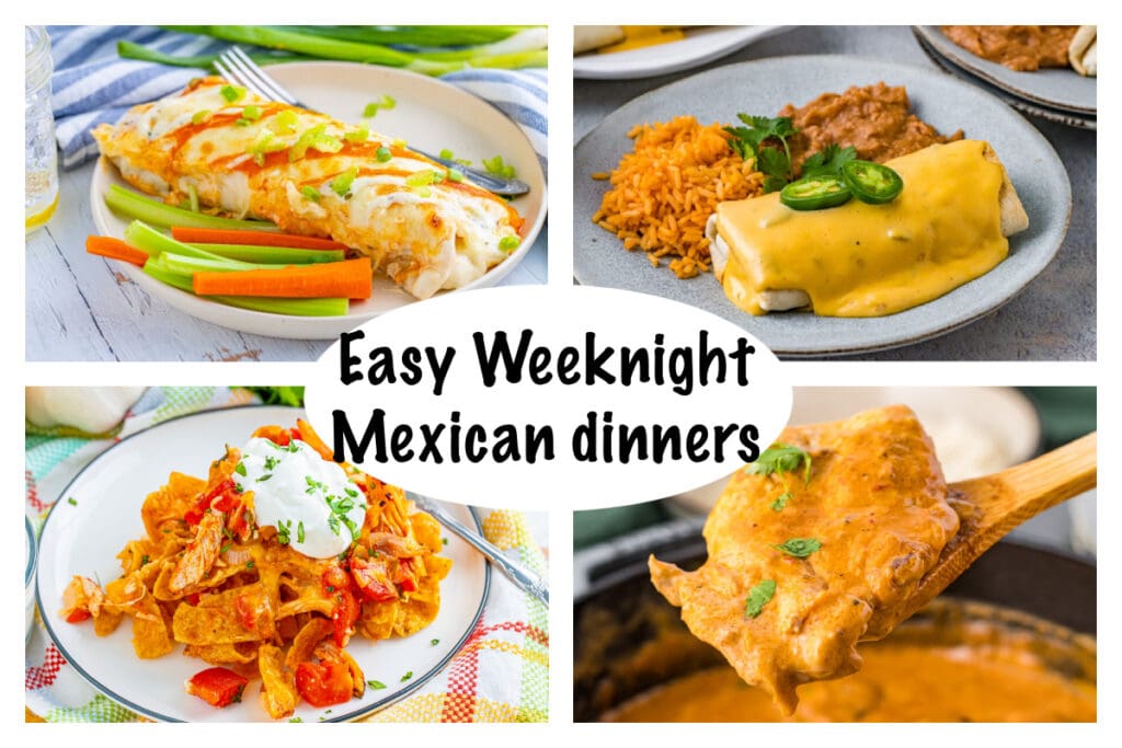 Collage of four Easy Weeknight Mexican Dinners including:
Pollo Fundido,
Chicken in Creamy Chipotle Sauce,
Buffalo Chicken Enchiladas, and
Simple Mexican Chicken Casserole with Doritos.