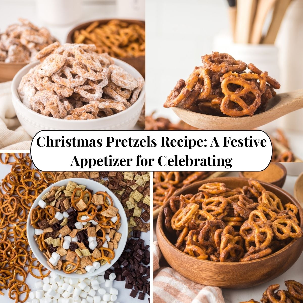 Four different photos of Christmas Pretzels Recipe: A Festive Appetizer for Celebrating.