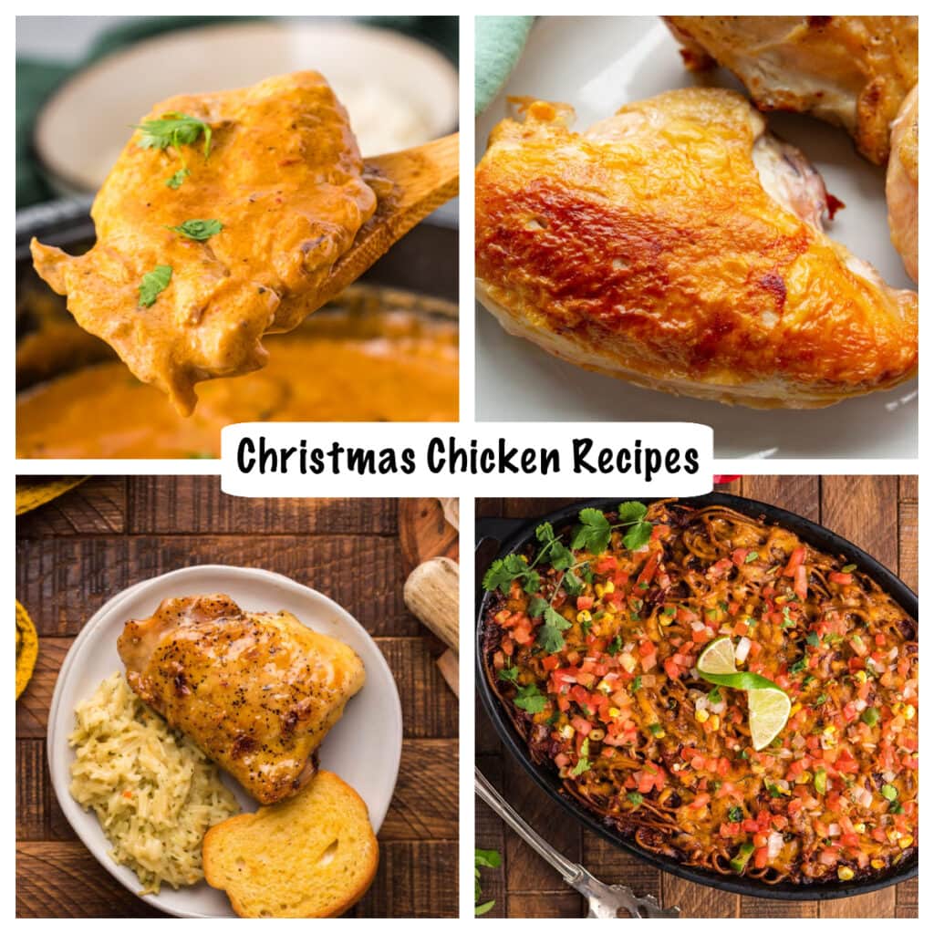 Collage of four Christmas Chicken Recipes including:
Mexican Chicken Spaghetti,
Reverse Sear Chicken Breast,
Chicken in Creamy Chipotle Sauce, and
Easy Honey Roasted Chicken Thighs.