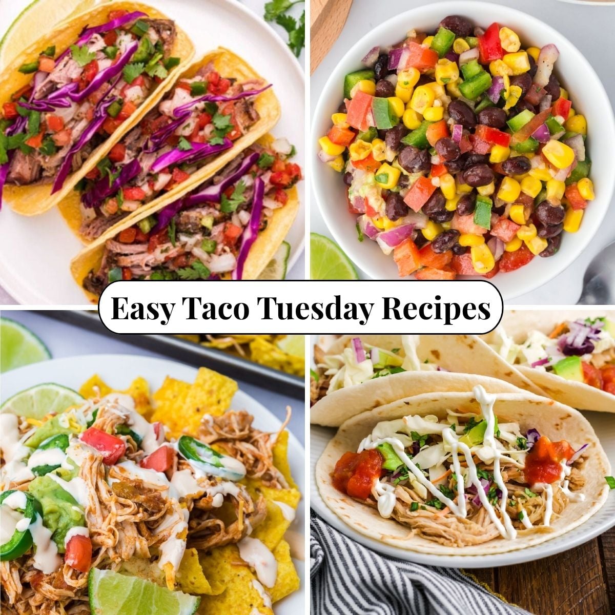 Four different photos of Easy Taco Tuesday Recipes.