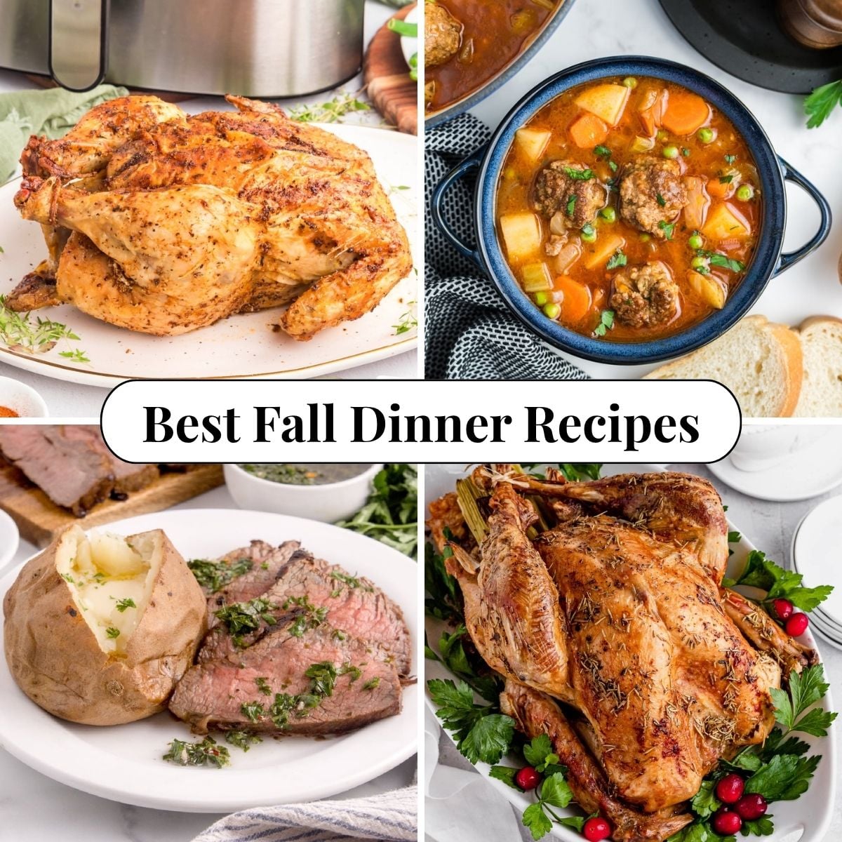 Four different photos of Best Fall Dinner Recipes.